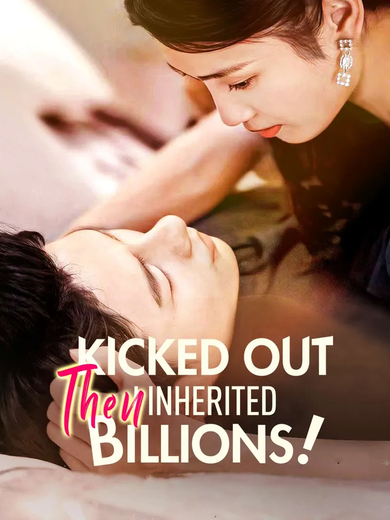 Kicked Out Then I Inherited Billions! cover