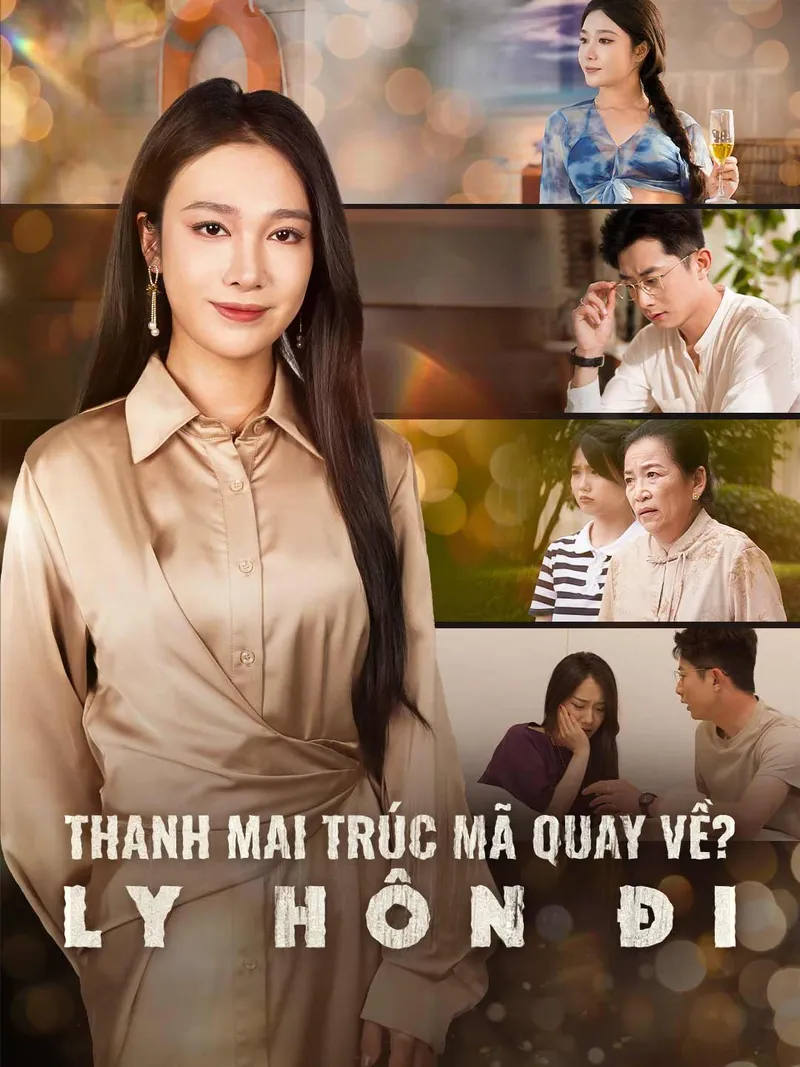 Ảnh bìa Thanh Mai Trúc Mã Quay Về? Ly Hôn Đi