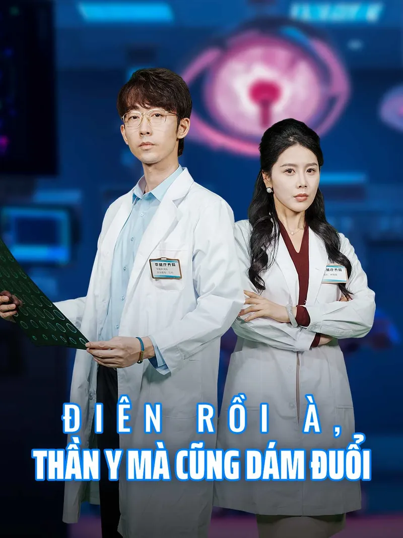 Ảnh bìa Điên Rồi à, Thần Y Mà Cũng Dám Đuổi
