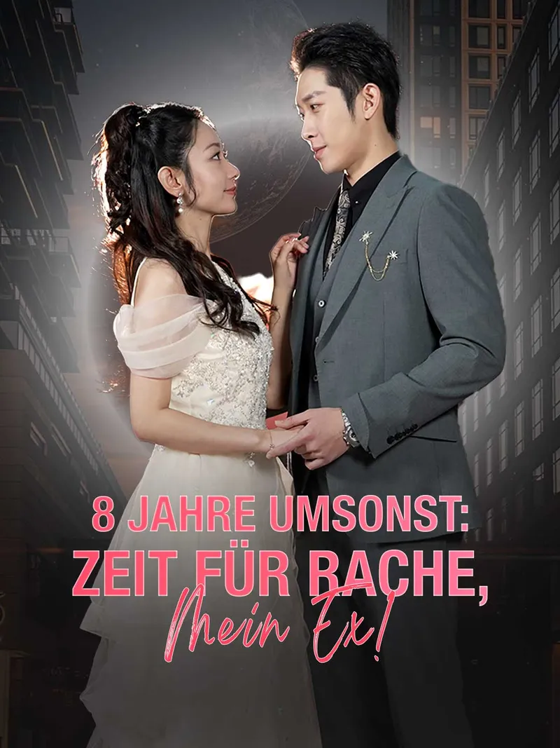 Cover von 8 Jahre umsonst: Zeit für Rache, mein Ex!