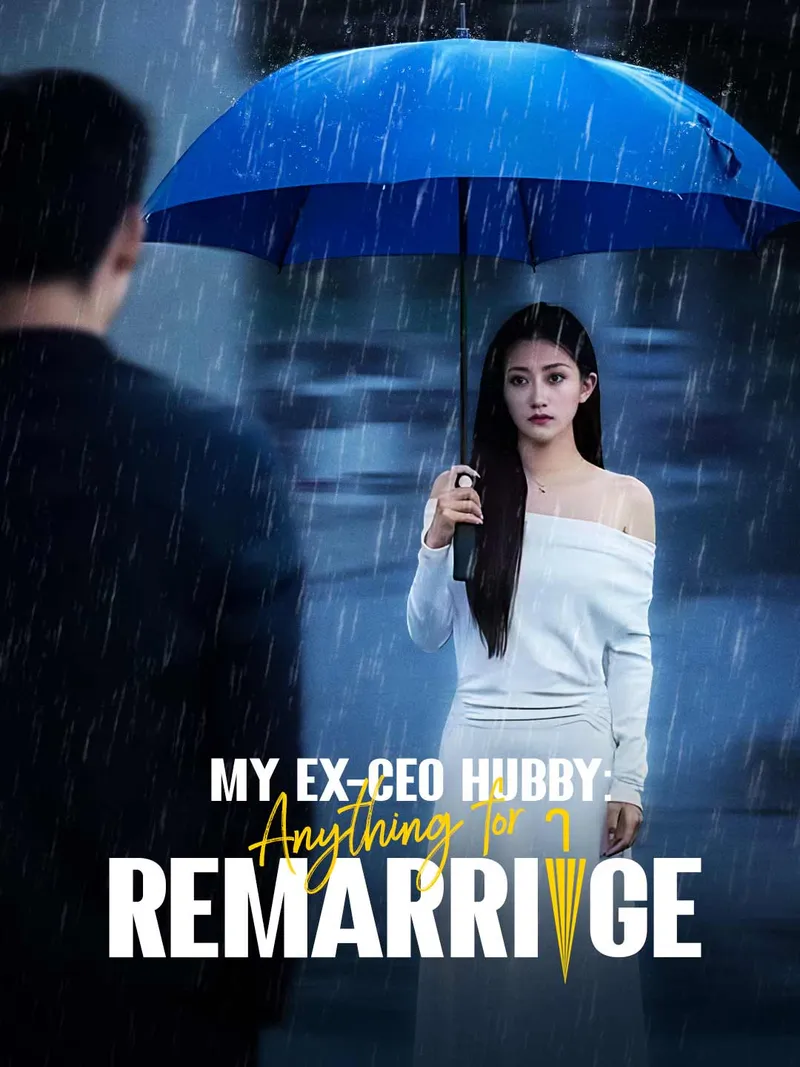 My Ex-CEO Hubby: Anything for Remarriage cover