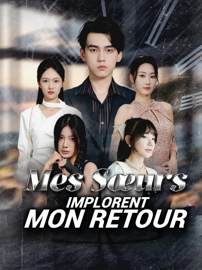 Couverture de Mes Sœurs Implorent Mon Retour