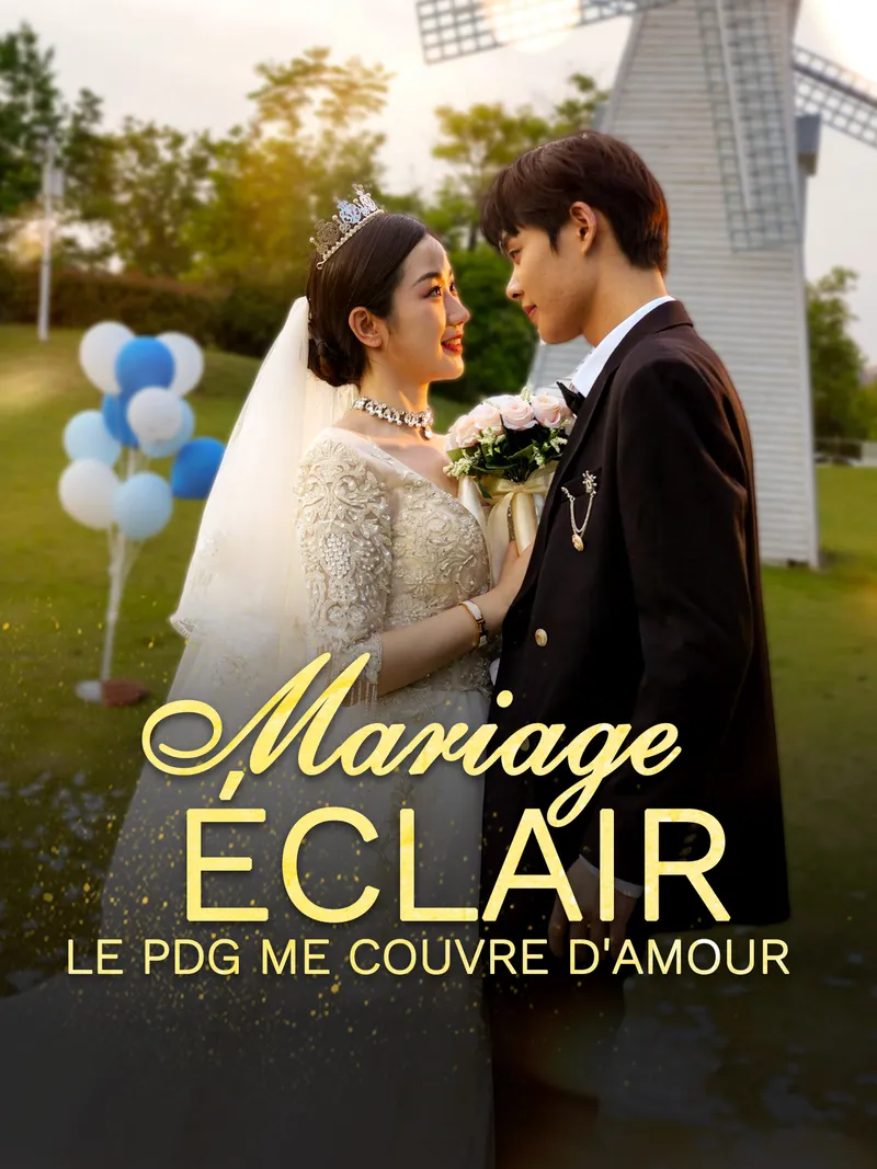 Couverture de Mariage éclair : Le PDG me couvre d'amour