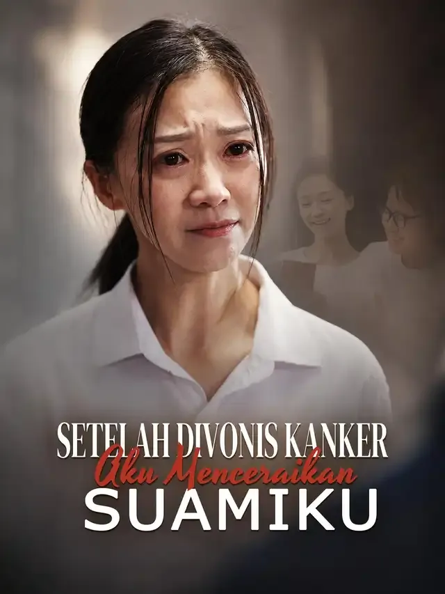 Sampul Setelah Divonis Kanker, Aku Menceraikan Suamiku
