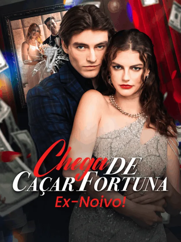 Capa de Chega de Caçar Fortuna, Ex-Noivo!
