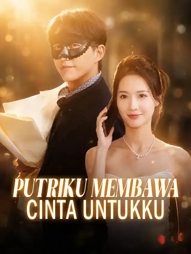 Sampul Putriku Membawa Cinta untukku