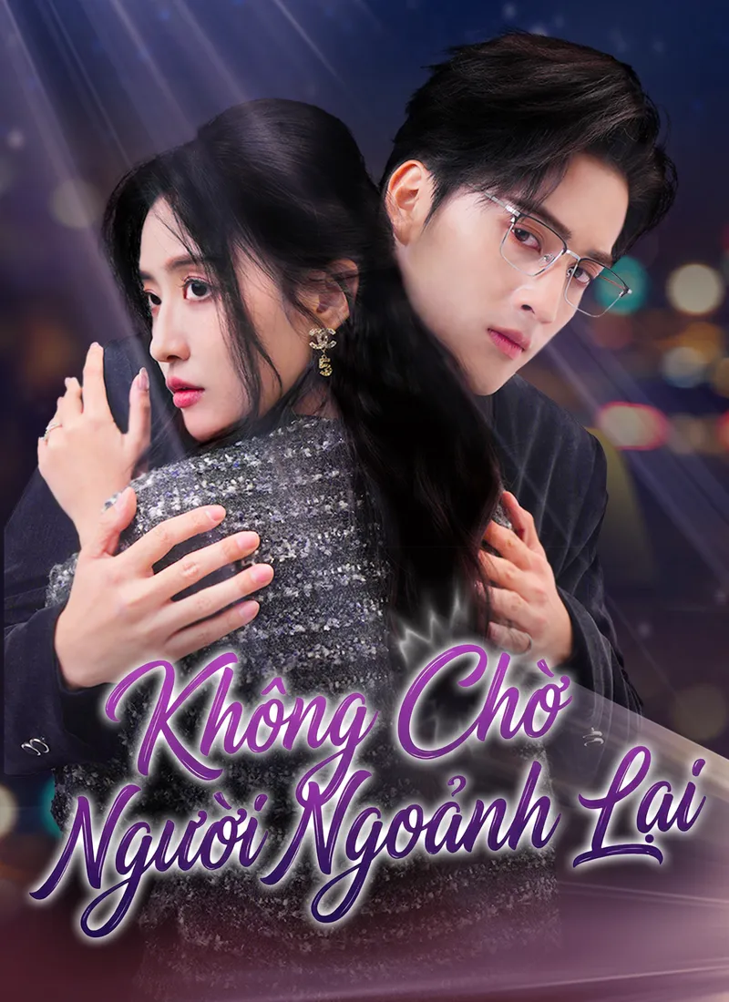 Ảnh bìa [Lồng Tiếng] Không Chờ Người Ngoảnh Lại