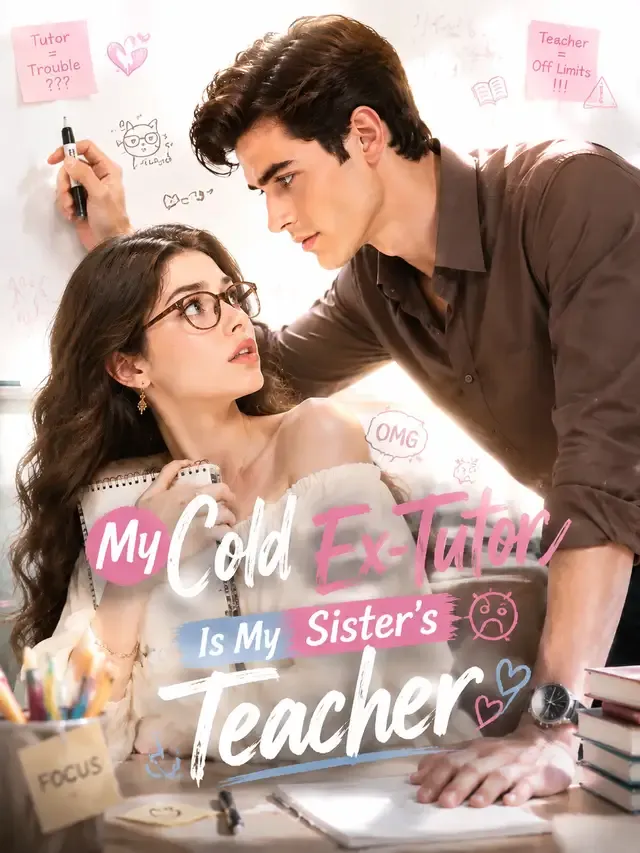 My Cold Ex-Tutor Is My Sister’s Teacher cover