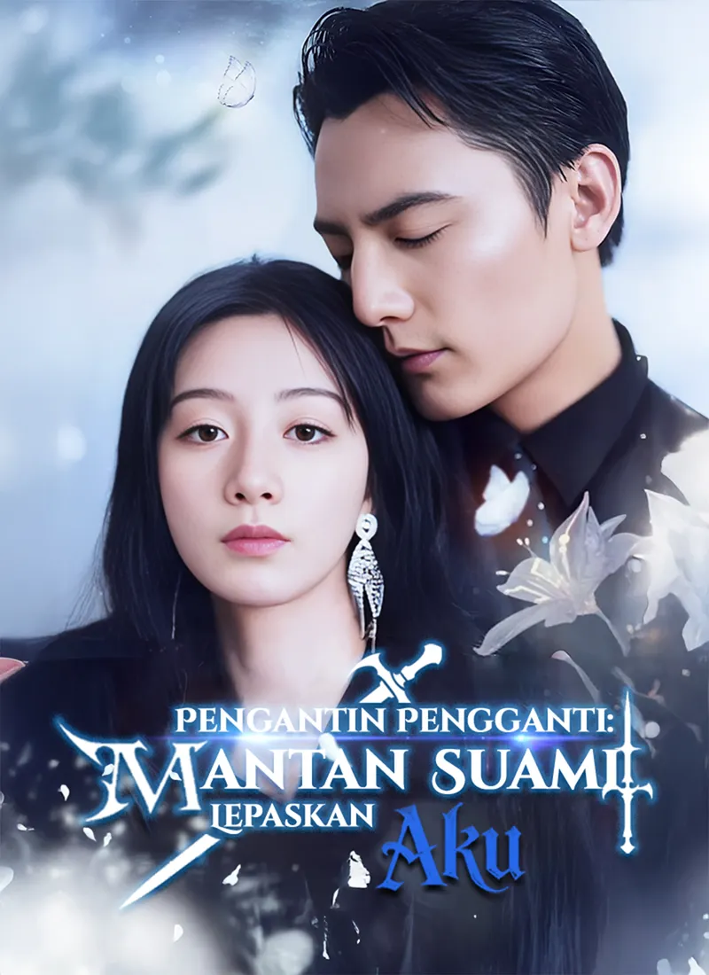 Sampul Pengantin Pengganti: Mantan Suami, Lepaskan Aku