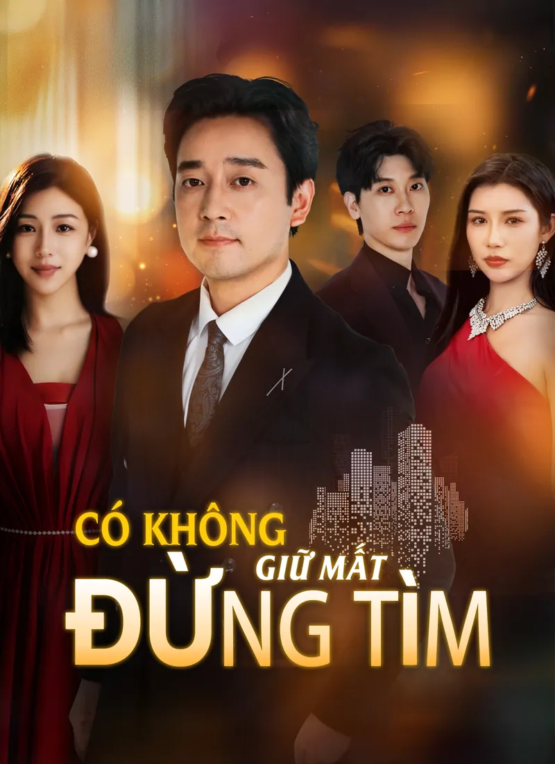 Ảnh bìa Có Không Giữ Mất Đừng Tìm