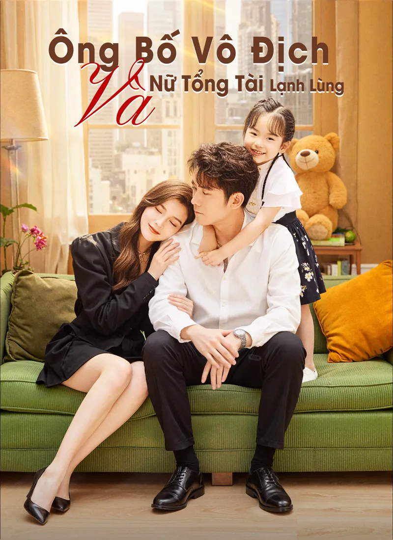 Ảnh bìa [Lồng tiếng]Ông Bố Vô Địch Và Nữ Tổng Tài Lạnh Lùng