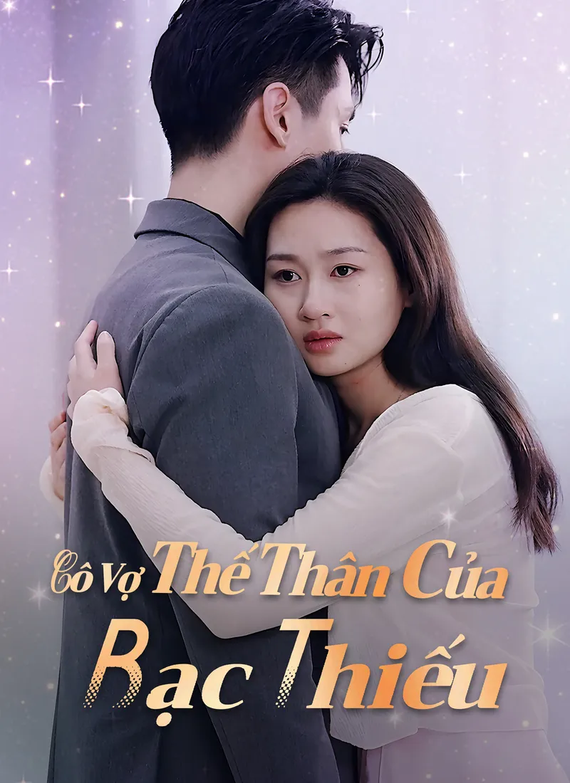 Ảnh bìa Cô Vợ Thế Thân Của Bạc Thiếu