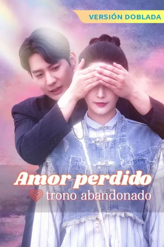 Portada de [Versión doblada] Amor perdido, trono abandonado