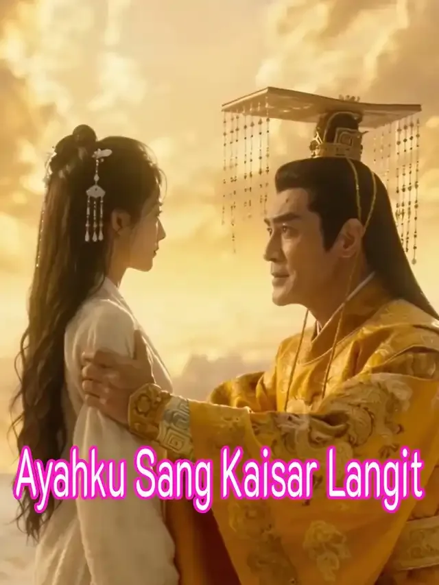 Sampul Ayahku Sang Kaisar Langit