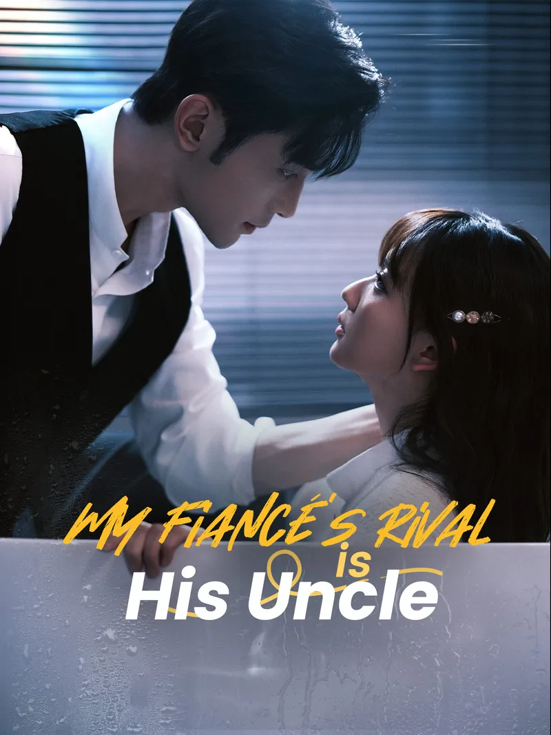 My Fiancé's Rival is His Uncle cover