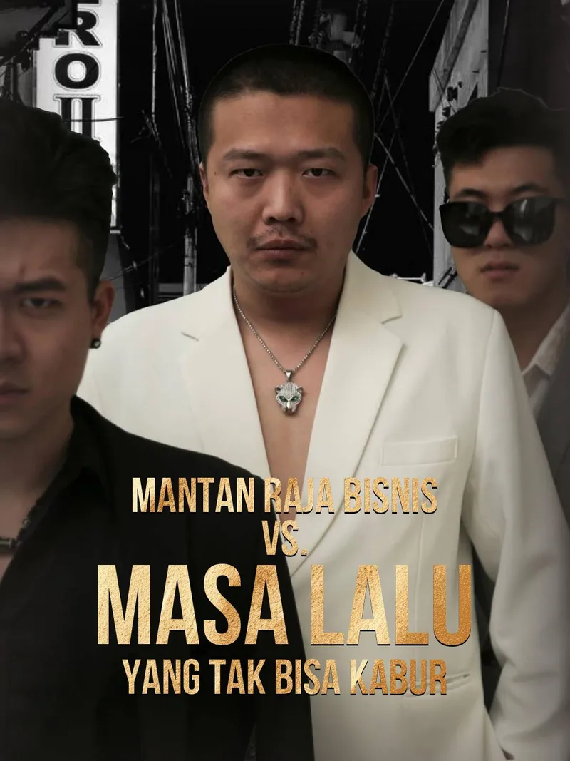 Sampul Mantan Raja Bisnis vs. Masa Lalu yang Tak Bisa Kabur