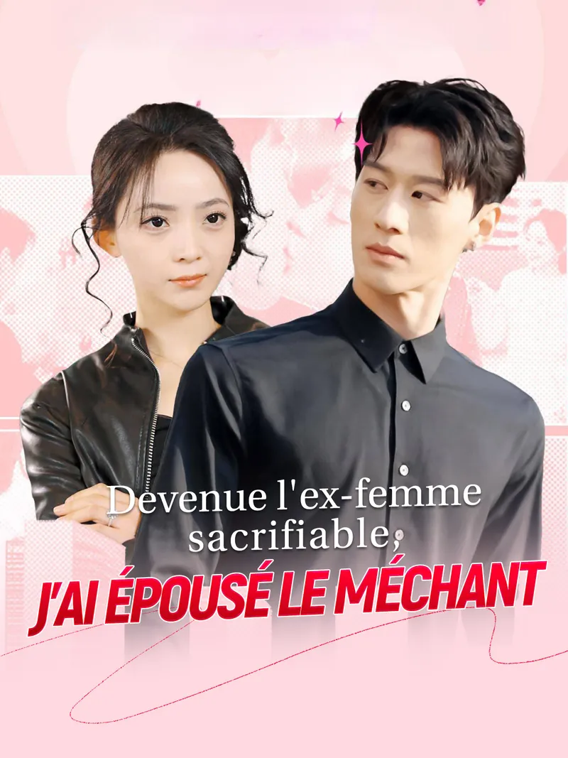 Couverture de Devenue l'ex-femme sacrifiable, j'ai épousé le méchant